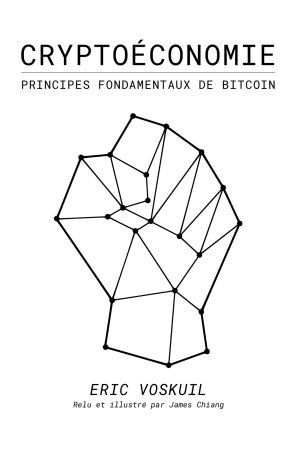 Cryptoéconomie principes fondamentaux de Bitcoin couverture